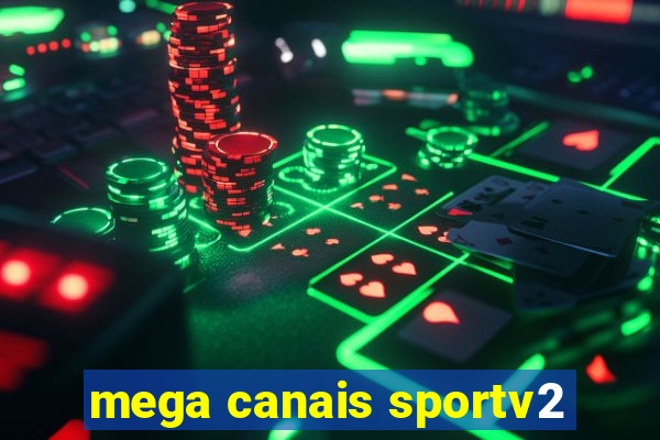 mega canais sportv2